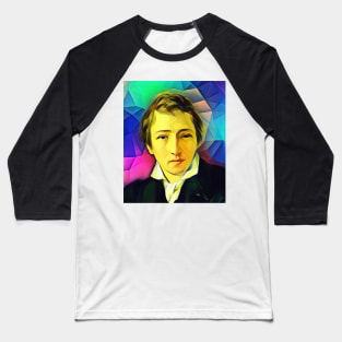 Heinrich Heine Colourful Portrait | Heinrich Heine Artwork 7 Baseball T-Shirt